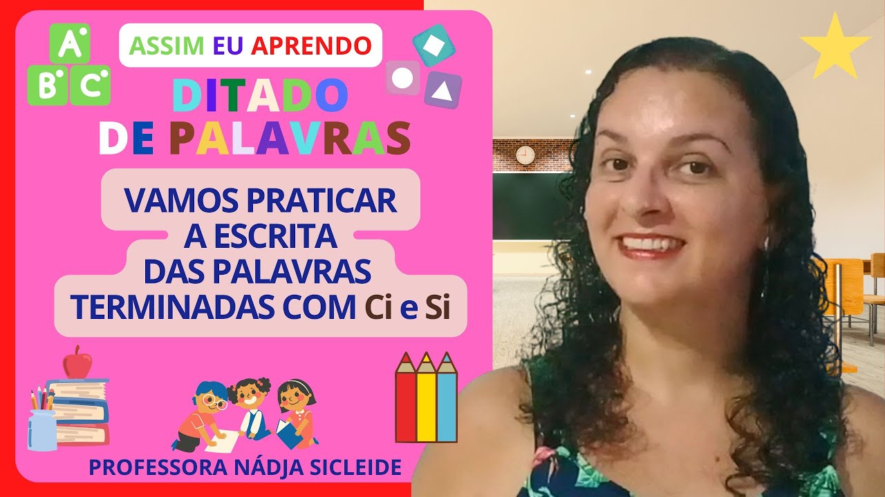 🌟Vem Praticar a Escrita! #Ditado com #Ci e #Si no Início da Palavra [Prof.ª Nádja Sicleide]🌟
