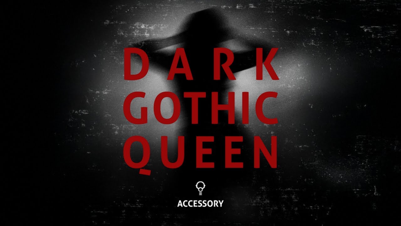 Accessory - Dark Gothic Queen (Official Music Video)