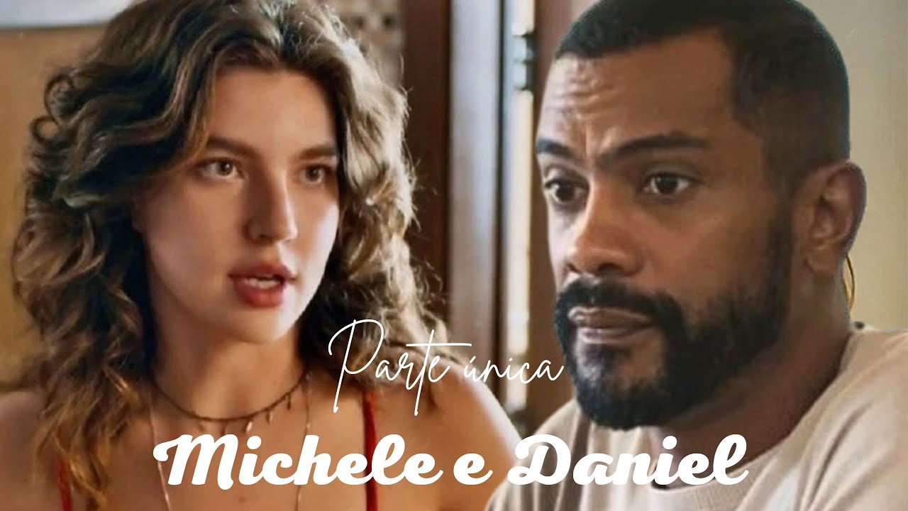 A HISTÓRIA DE MICHELE E DANIEL (PARTE ÚNICA) COMENTADA