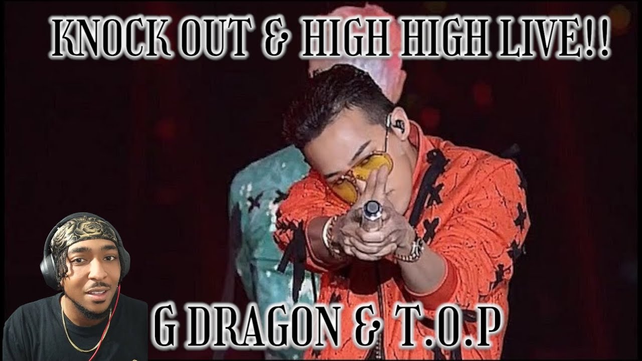 G-Dragon & T.O.P. - Knock Out 뻑이가요 + High High LIVE!! | REACTION!! | DUO BRINGS UNREAL LIVE ENERGY!!