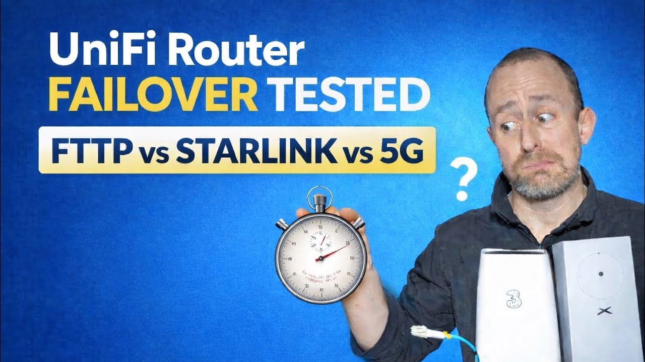 UniFi Router Failover Tested: FTTP vs Starlink vs 5G