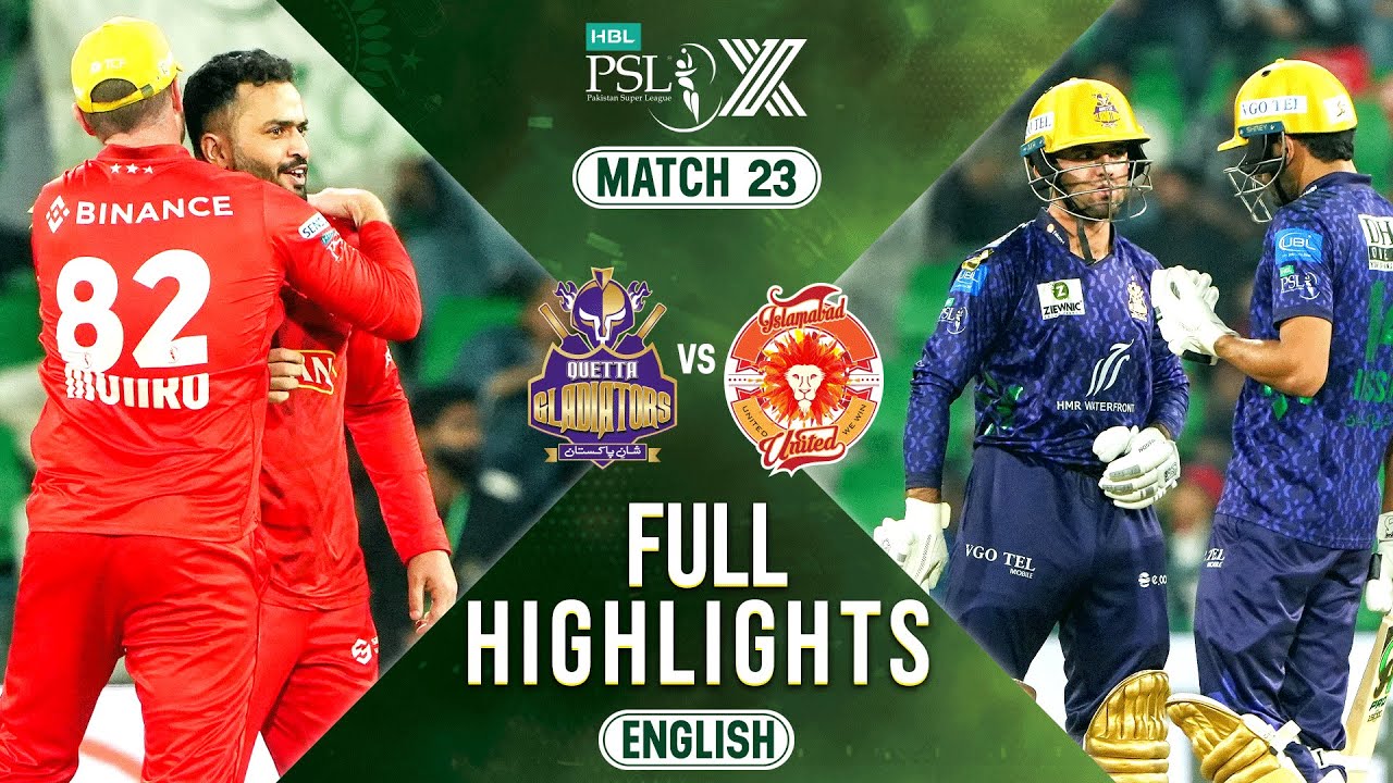 Full Highlights | Quetta Gladiators vs Islamabad United | 𝐄𝐍𝐆𝐋𝐈𝐒𝐇 | Match 23 | HBL PSL X | M2M1A