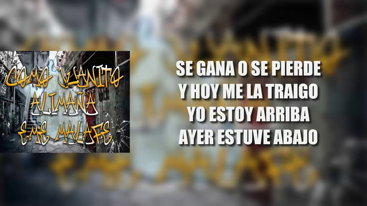 (LETRA) COMO JUANITO ALIMAÑA - EME MALA F