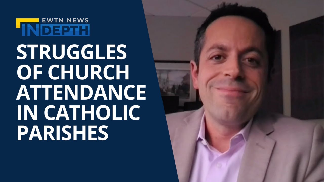 Expert Dan Cellucci on the Struggles of Church Attendance | EWTN News In Depth September 30, 2022
