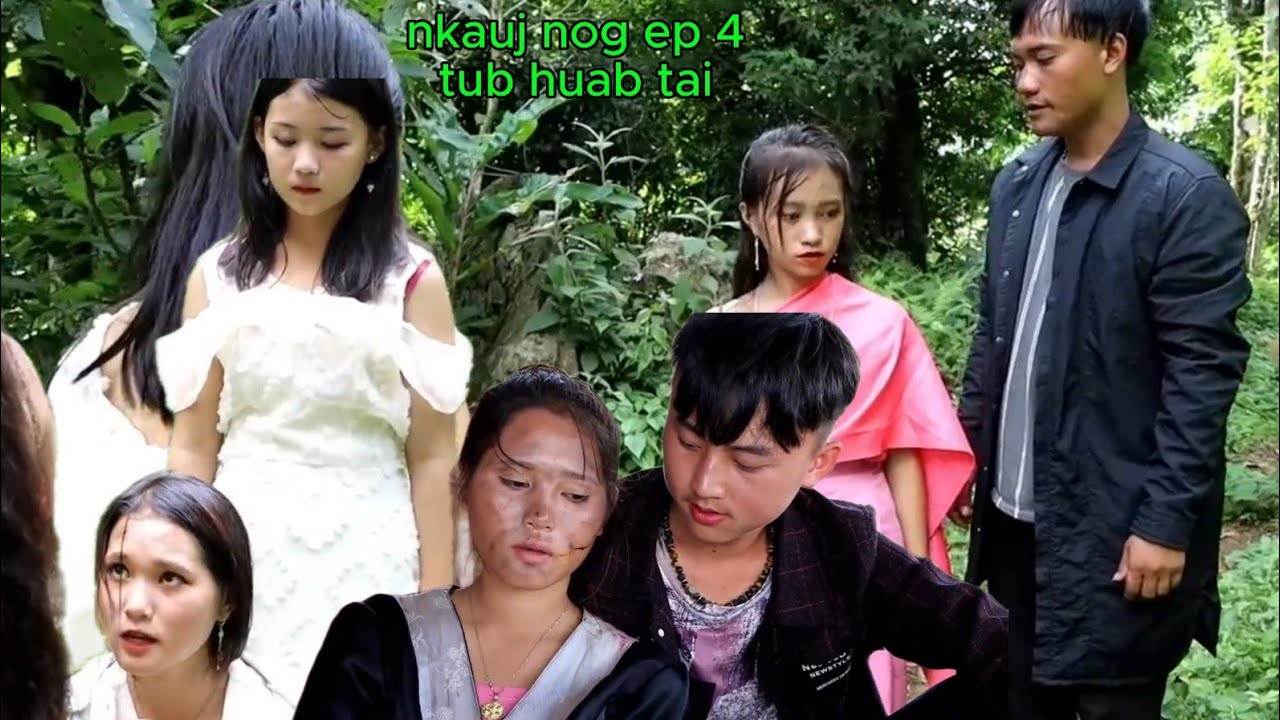 nkauj nog kua muag kev hlub ep 4 tub huab tai
