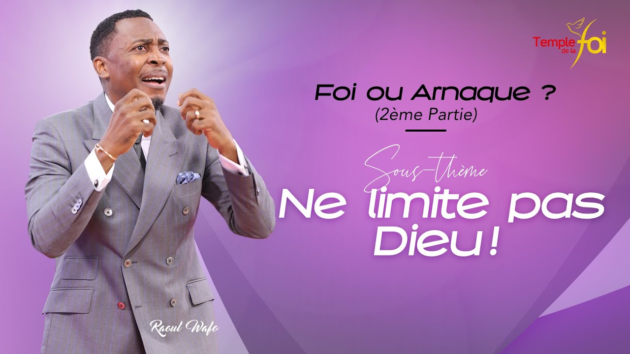 NE LIMITE PAS DIEU ! - Raoul WAFO