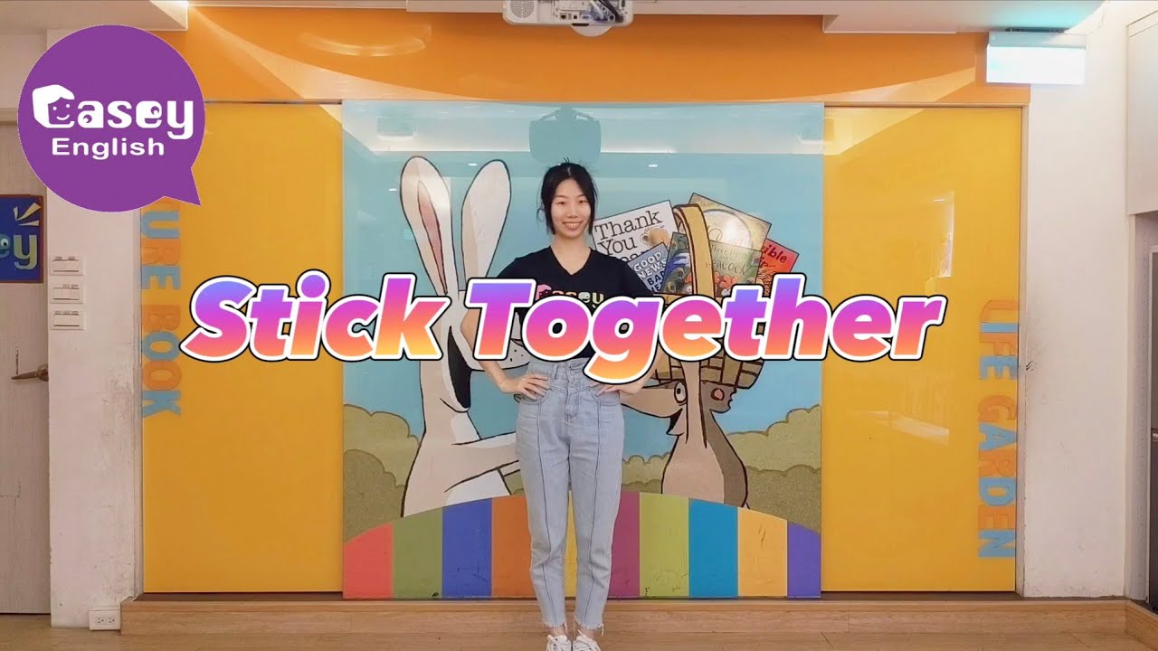 Stick Together 英文律動