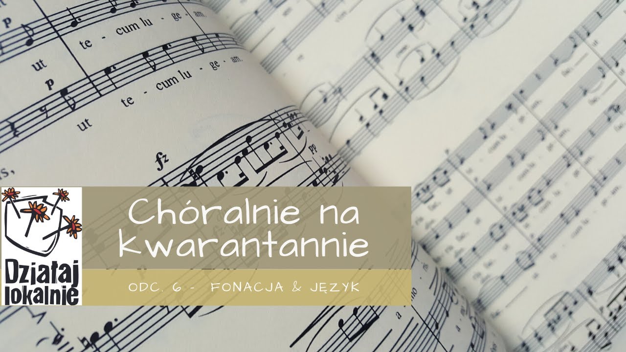 Chóralnie na kwarantannie odc. 6 - Fonacja i język