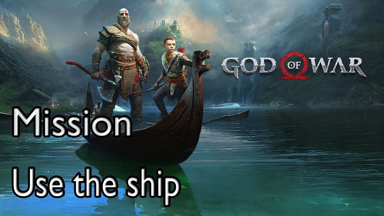 God Of War 4 Mission Escape From Helheim: Use the ship