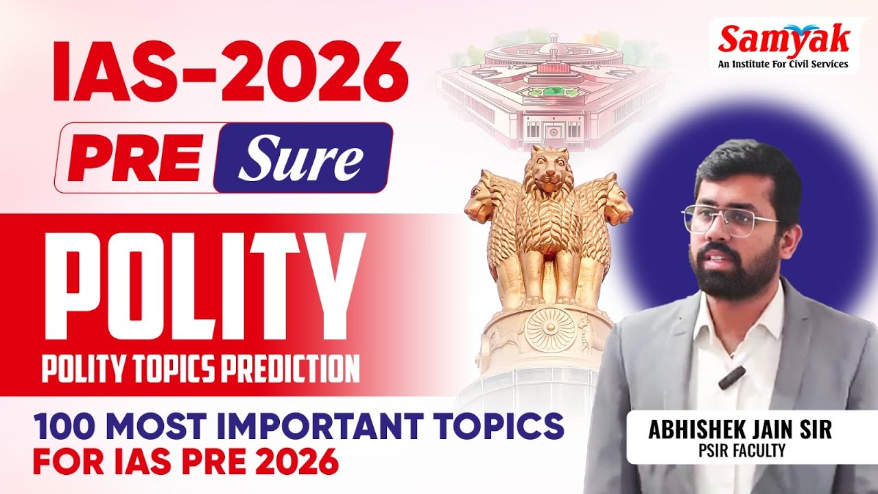 IAS Pre 2026 | Polity Topics Prediction100 Most Important Topics by Abhishek Sir | Samyak IAS | #1