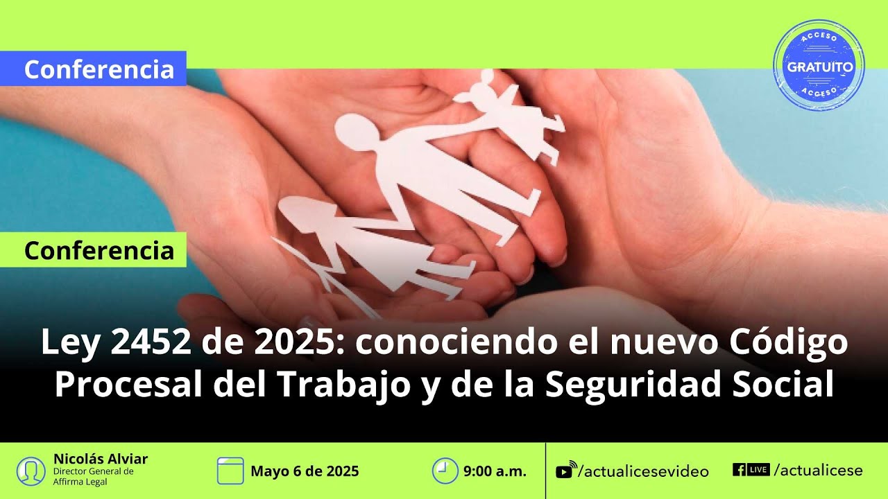 Ley 2452 de 2025: conociento el nuevo Código Procesal del Trabajo y de la Seguridad Social