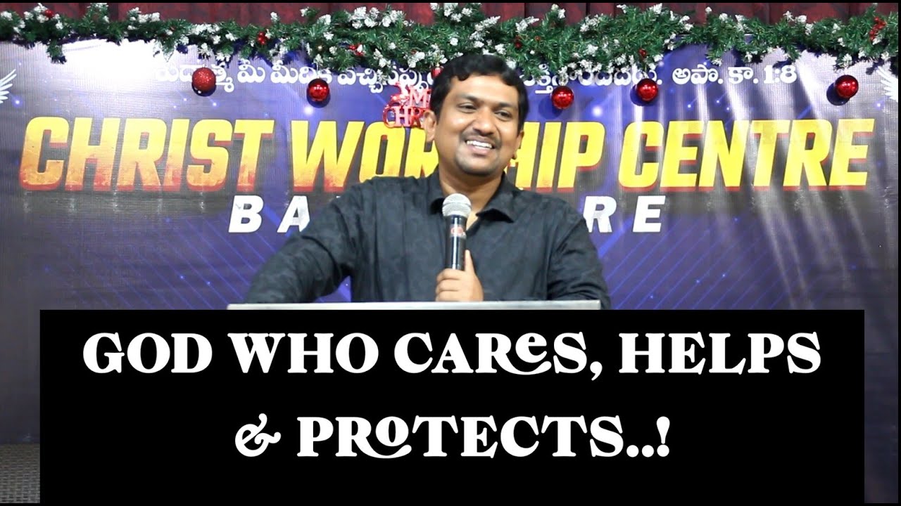 GOD who HELPS, CARES & PROTECTS..! | Ps. Sammy | Christ Worship Centre Bengaluru