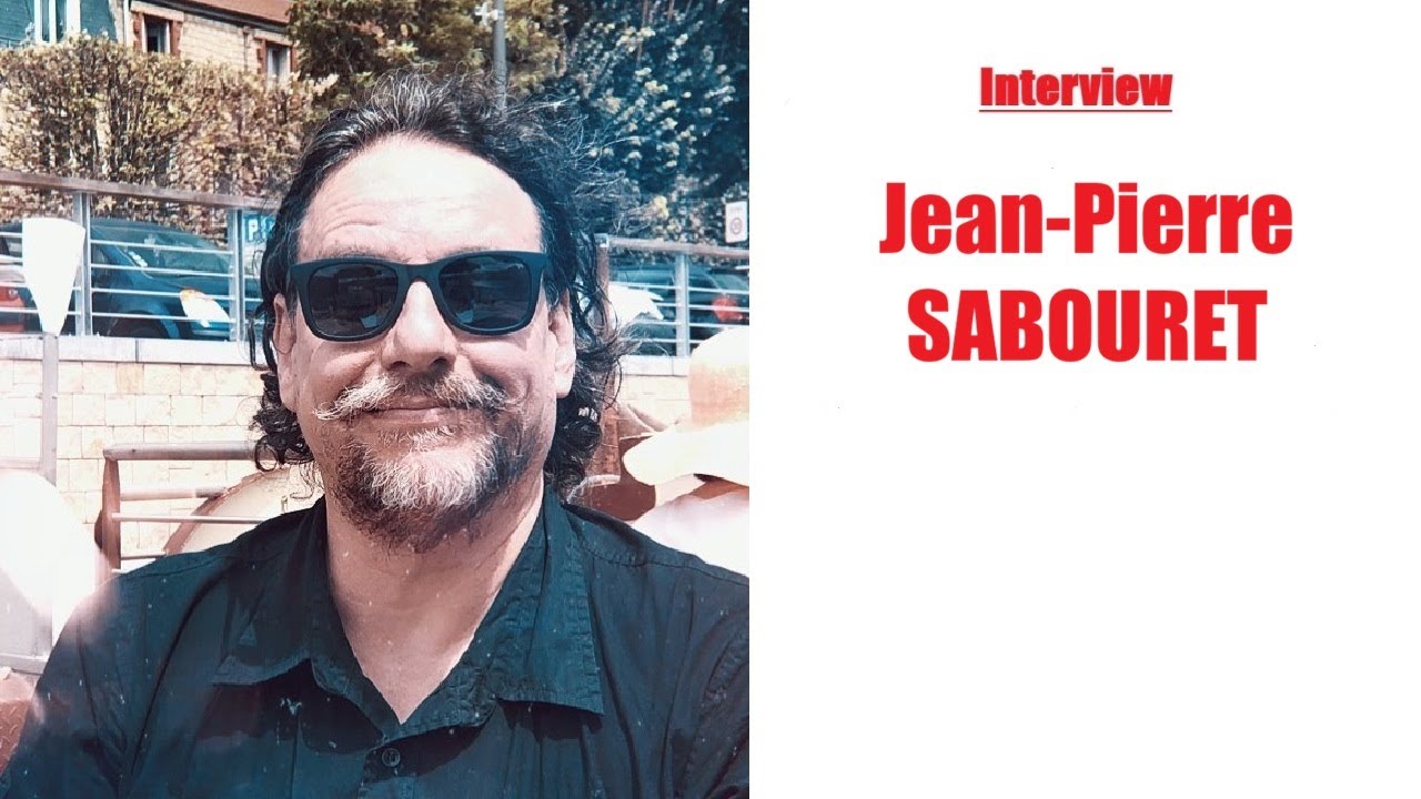 Interview avec JEAN-PIERRE SABOURET