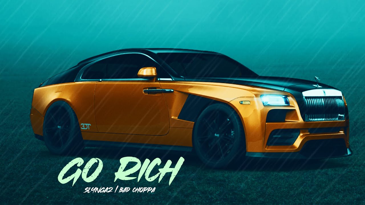 Slyngaz,  Bad Choppa - Go Rich (Official Audio)