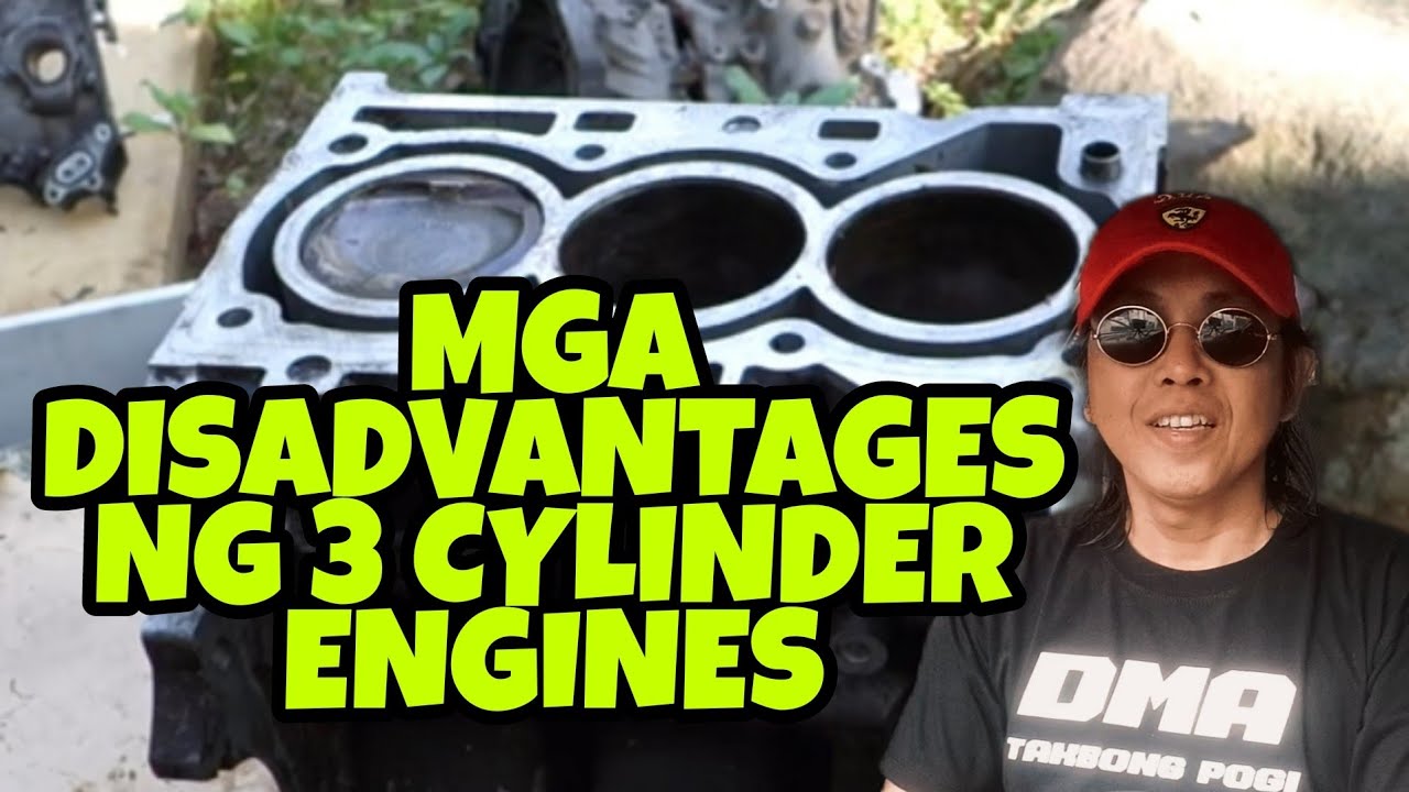 DISADVANTAGES NG 3 CYLINDER ENGINES