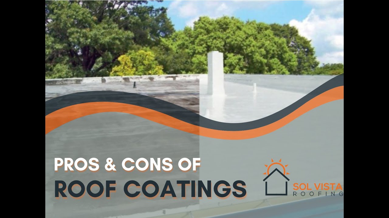 Roof Coating Pros & Cons