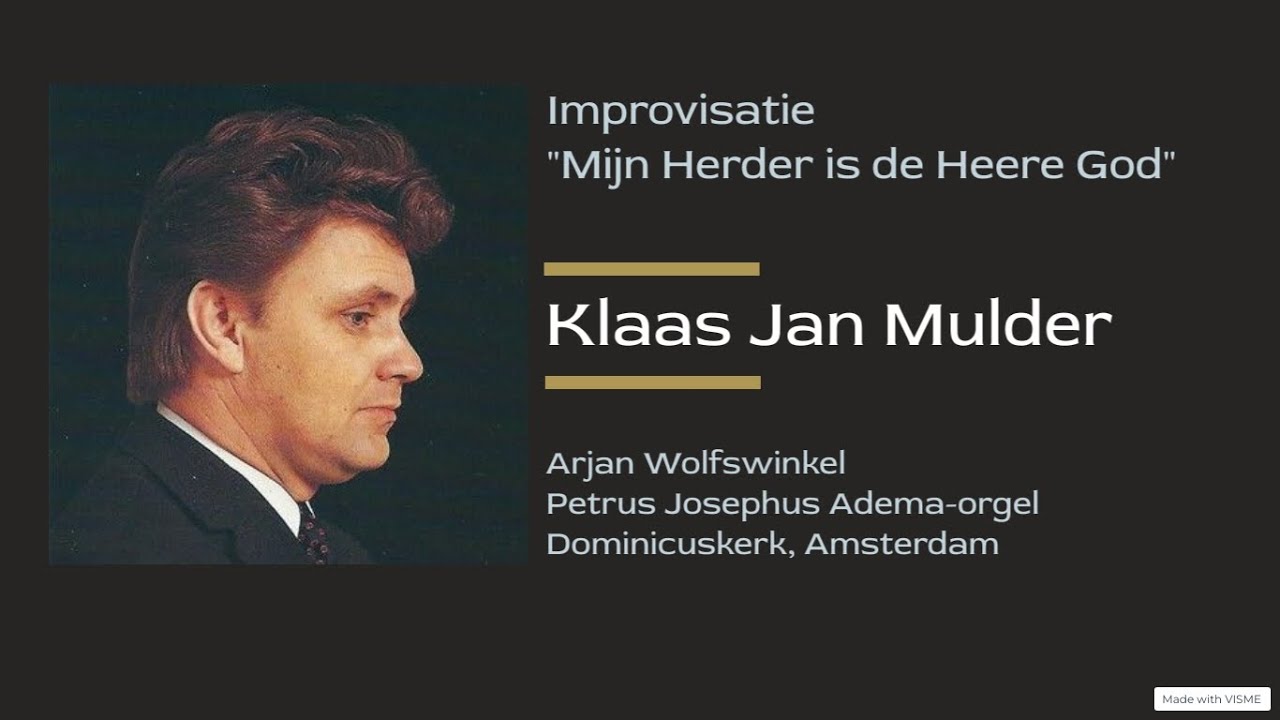 Klaas Jan Mulder - Improvisatie 'Mijn Herder is de Heere God' | Arjan Wolfswinkel, orgel