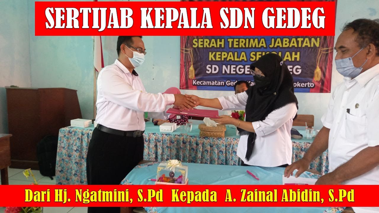 Serah Terima Jabatan Kepala SDN Gedeg Mojokerto Dari Hj. Ngatmini ke A. Zainal Abidin (2 Maret 2022)