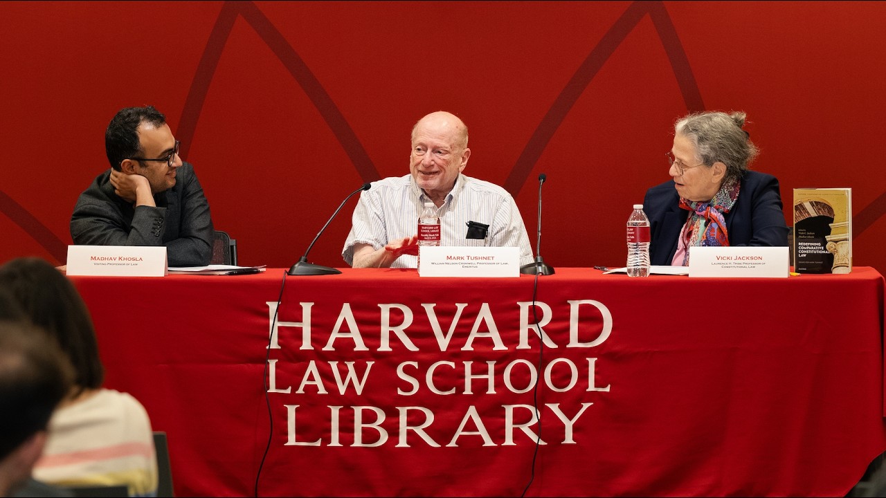 Harvard Law School Library Book Talk: Redefining Comparative Constitutional Law