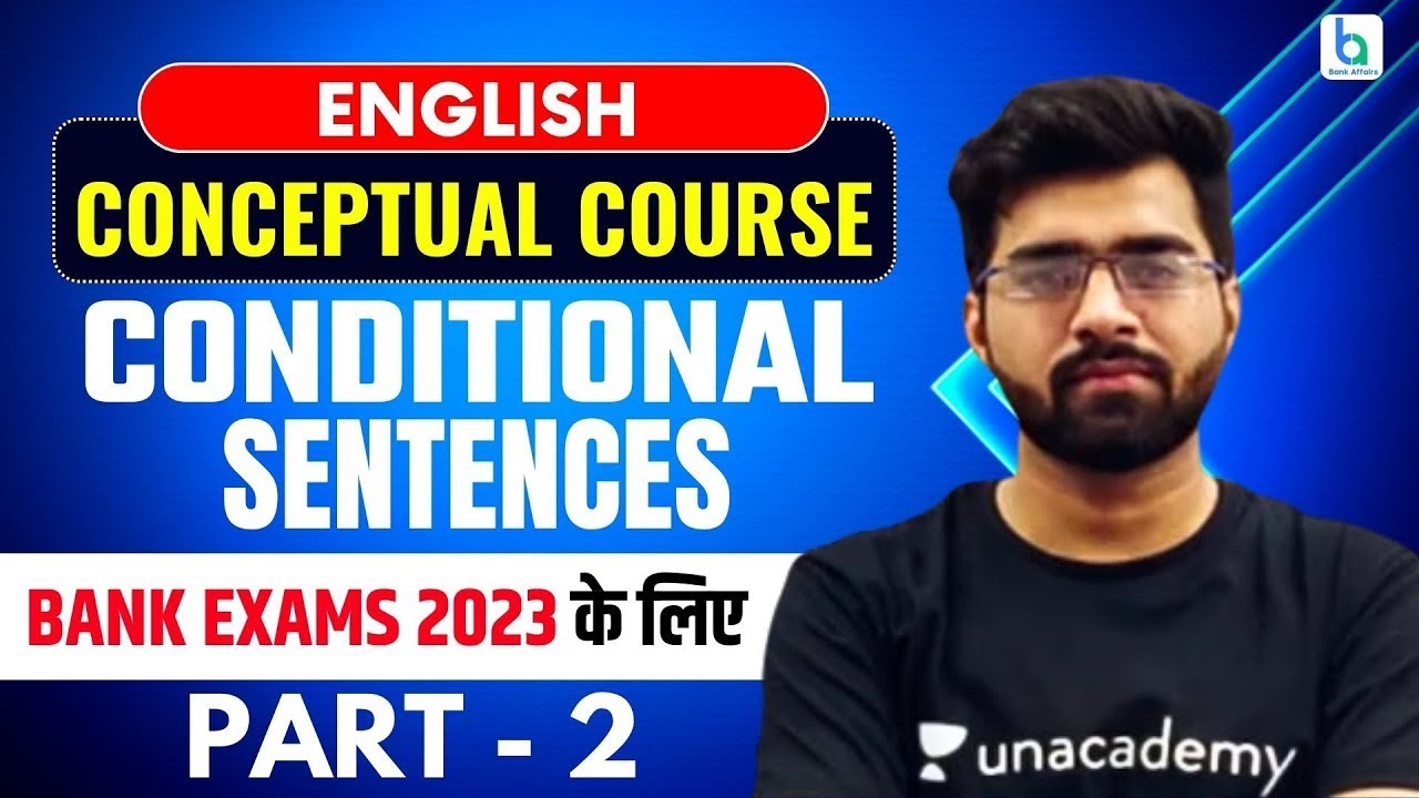 Conditional Sentences - 2 | English Conceptual Course | Tarun Grover | Unacademy Bank Exams