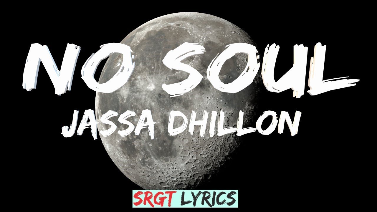 No Soul Lyrics Jassa Dhillon