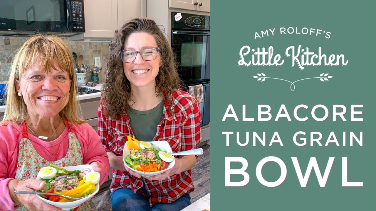 Albacore Tuna Grain Bowl | Amy Roloff's Little Kitchen