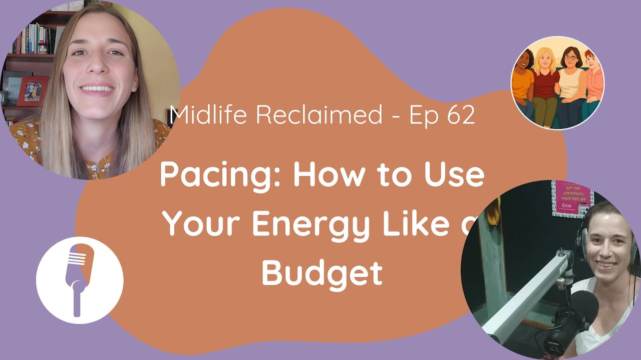 Pacing: How to Use Your Energy Like a Budget to Prevent Midlife Burnout with Shannon A Swales