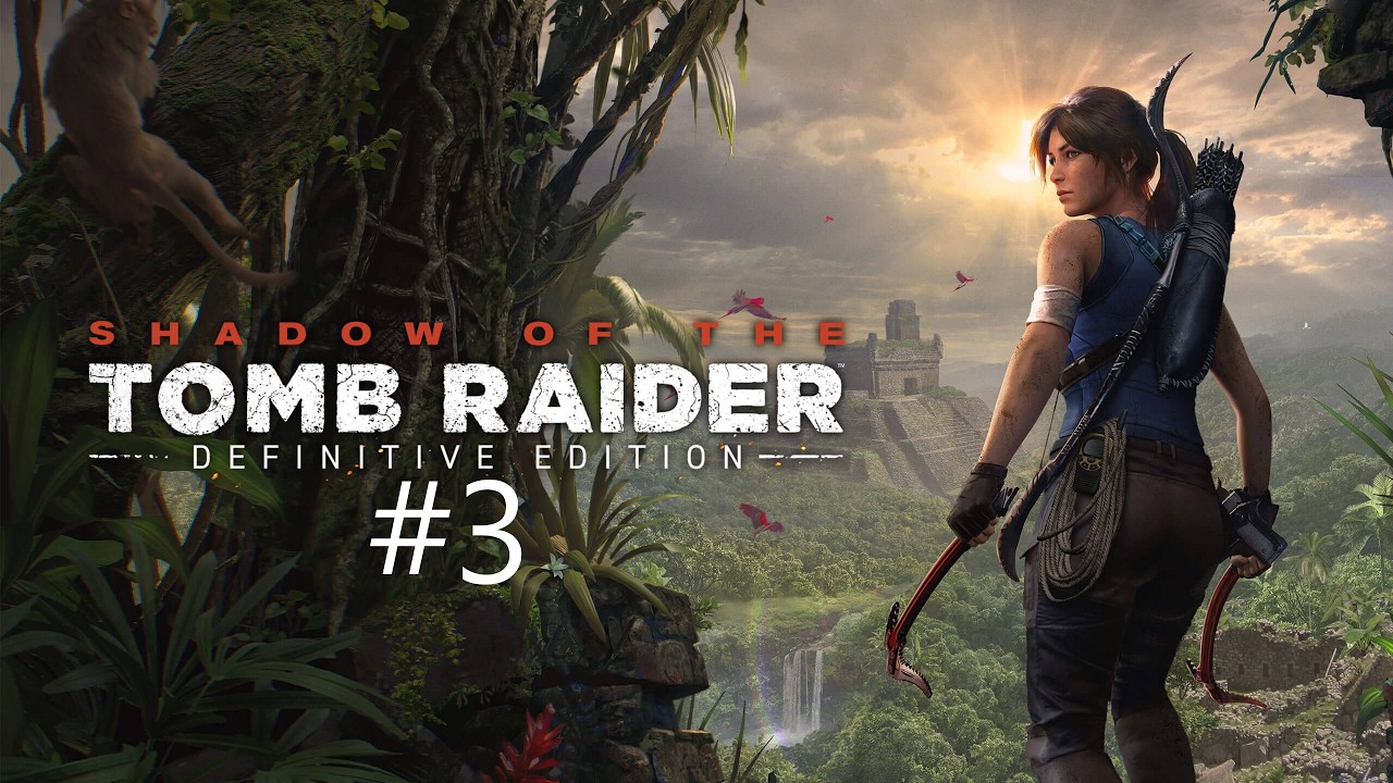 Shadow of the Tomb Raider #3 | Прохождение на русском
