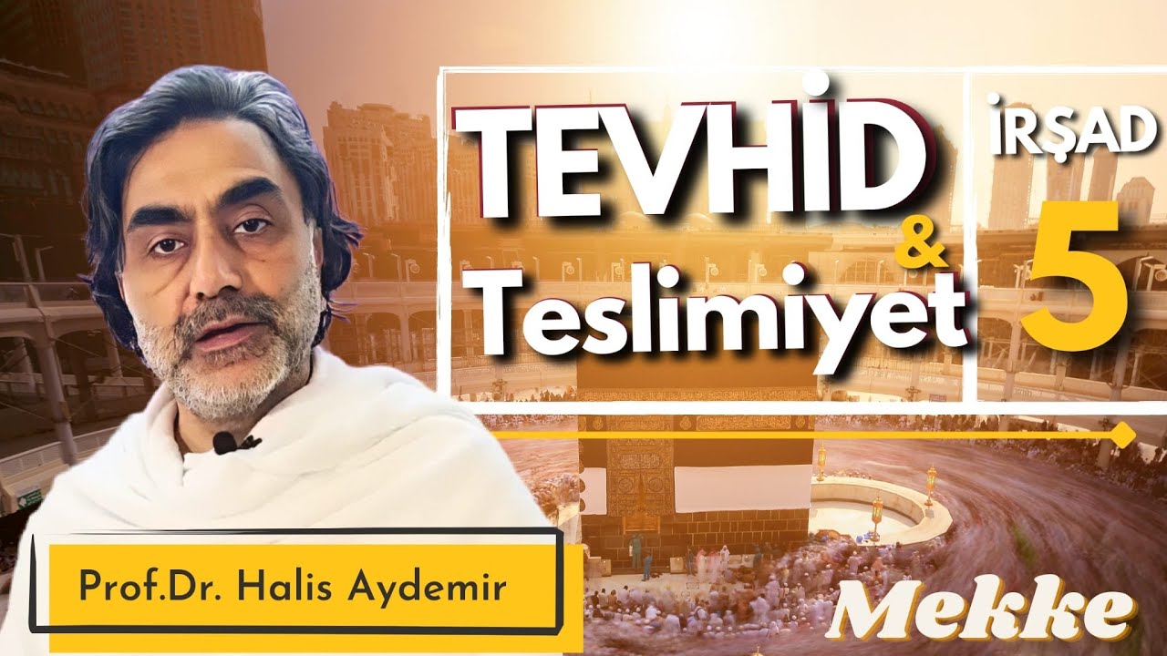 Tevhit ve Teslimiyet | İrşad 5 | Diyar Ahlam | Mekke | 23.06.2023