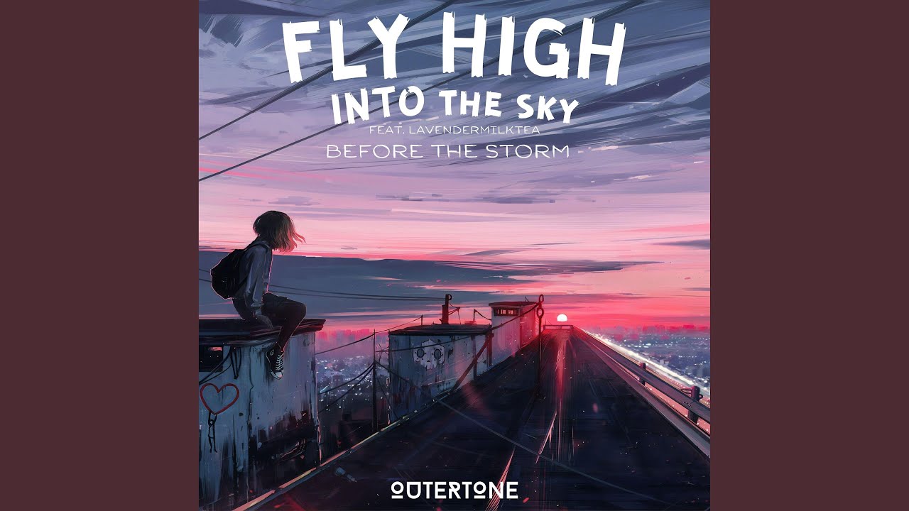Fly High Into The Sky (feat. LavenderMilkTea)
