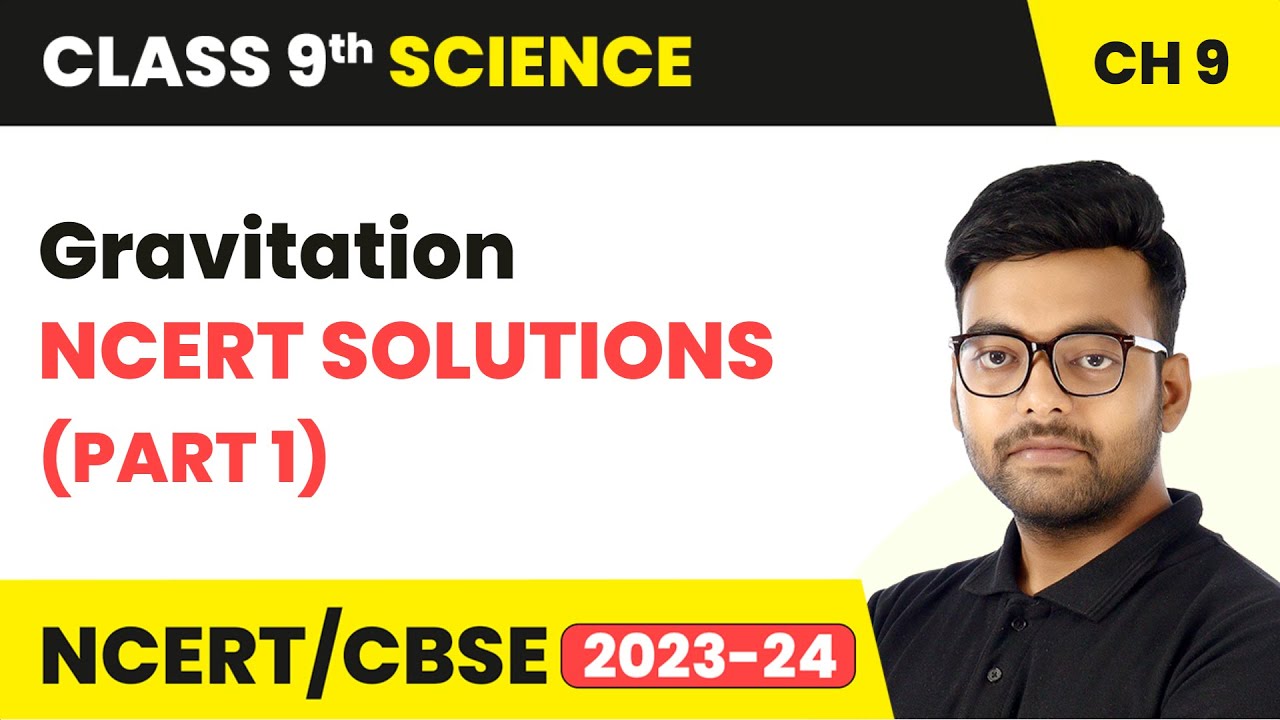 Gravitation - NCERT Solutions (Part 1) | Class 9th Science Chapter 9