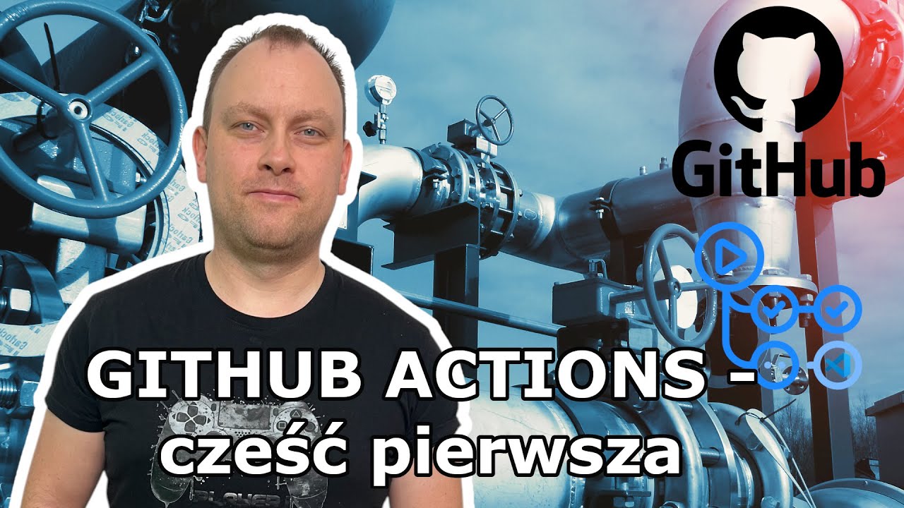 Github Actions 001 - pierwszy job w githuba actions, wprowadzenie.