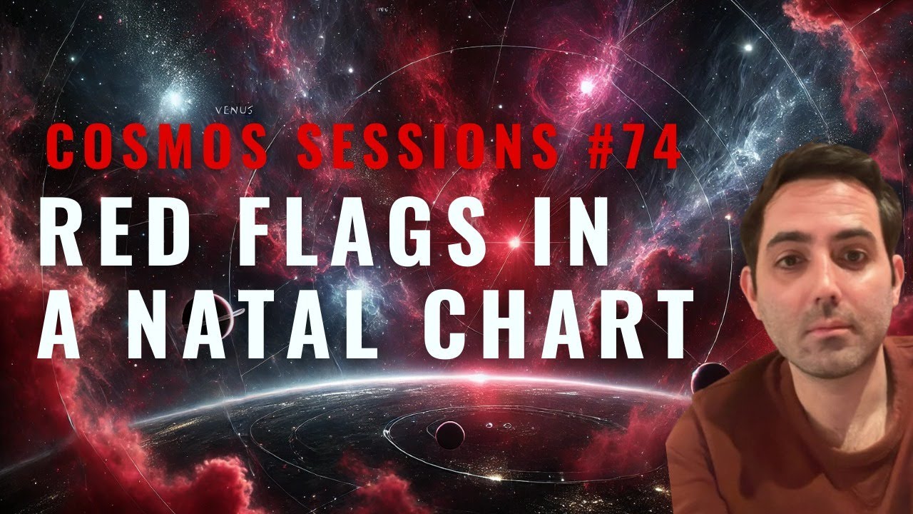 Red Flags 🚩in a Natal Chart // Cosmos Sessions 74