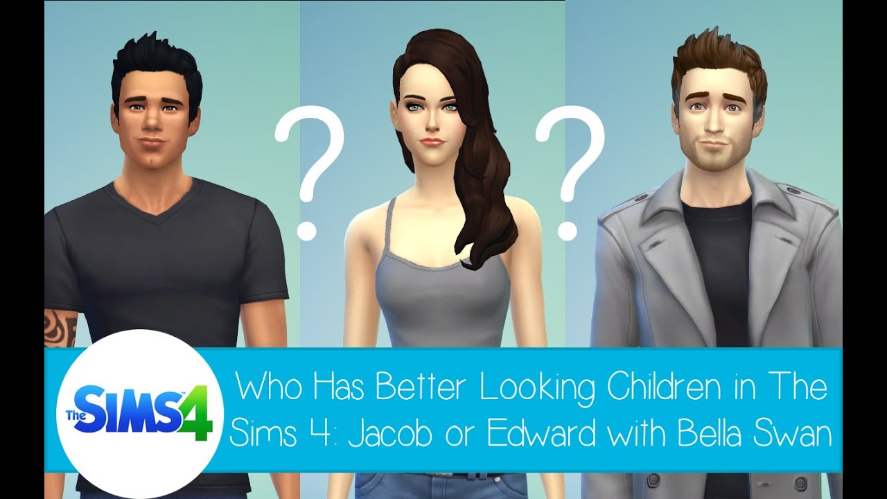 Who Has Better Looking Children In The Sims 4: Jacob Black or Edward Cullen with Bella Swan