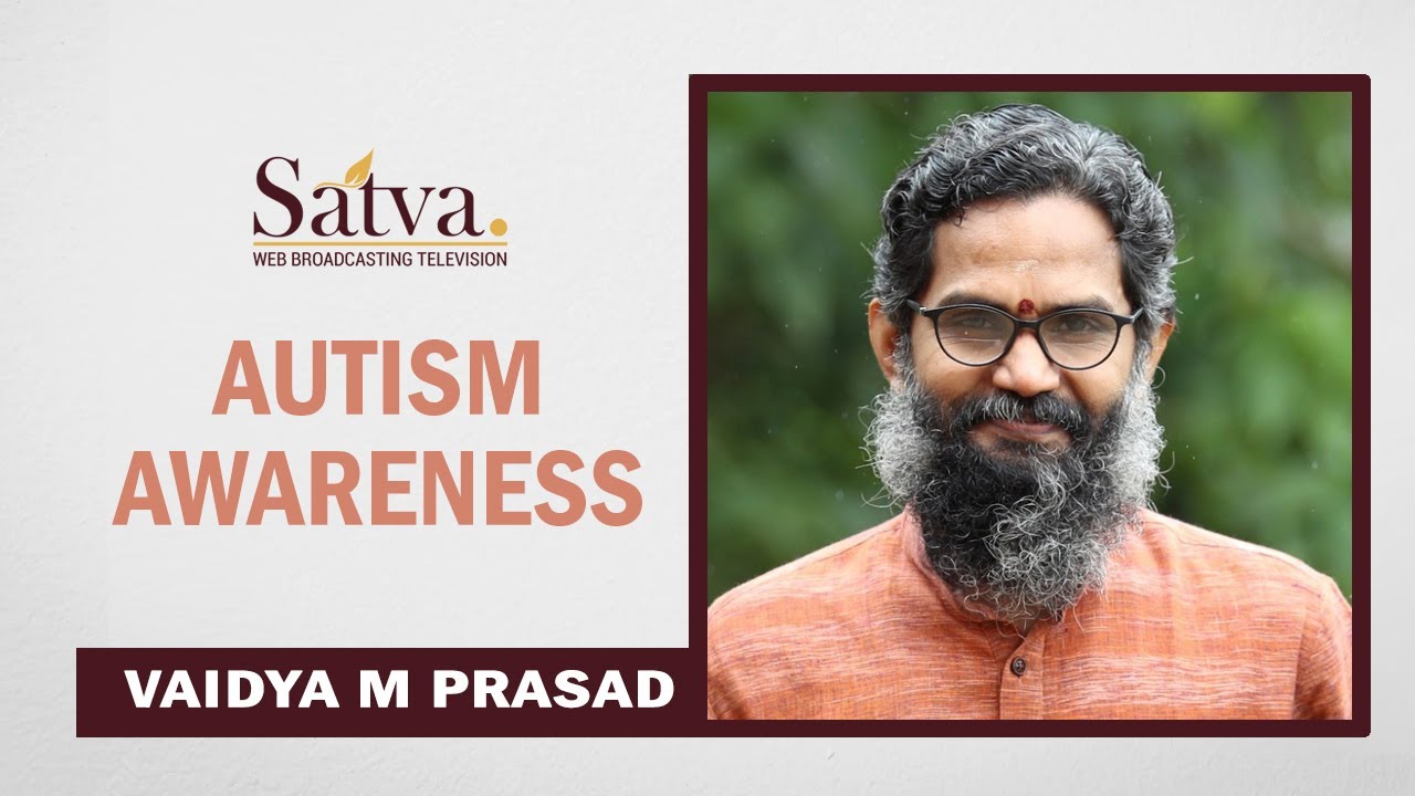Autism Awareness - Vaidya M Prasad