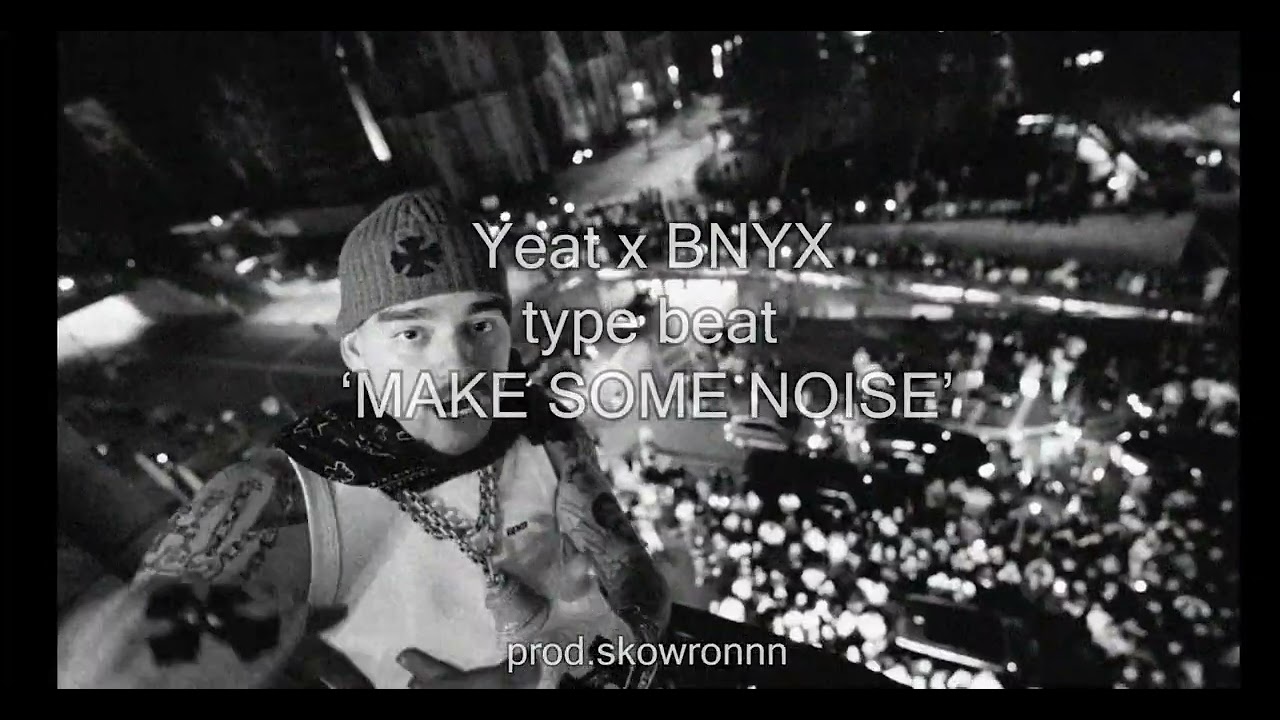 [FREE] Yeat x BNYX type beat 'MAKE SOME NOISE' - YEAT TYPE BEAT | FREE BNYX TYPE BEAT 2026