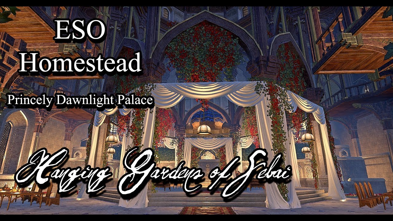 ESO Homestead - The Hanging Gardens of Sebai (REVISTED Princely Dawnlight Palace)