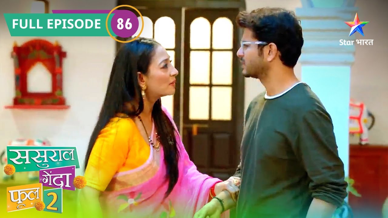 Sasural Genda Phool 2 | Rano Ne Kiya Ishaan Ko Confront | FULL EPISODE - 86 | ससुराल गेंदा फूल 2