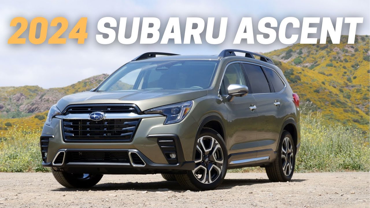 10 Things You Need To Know Before Buying The 2024 Subaru Ascent