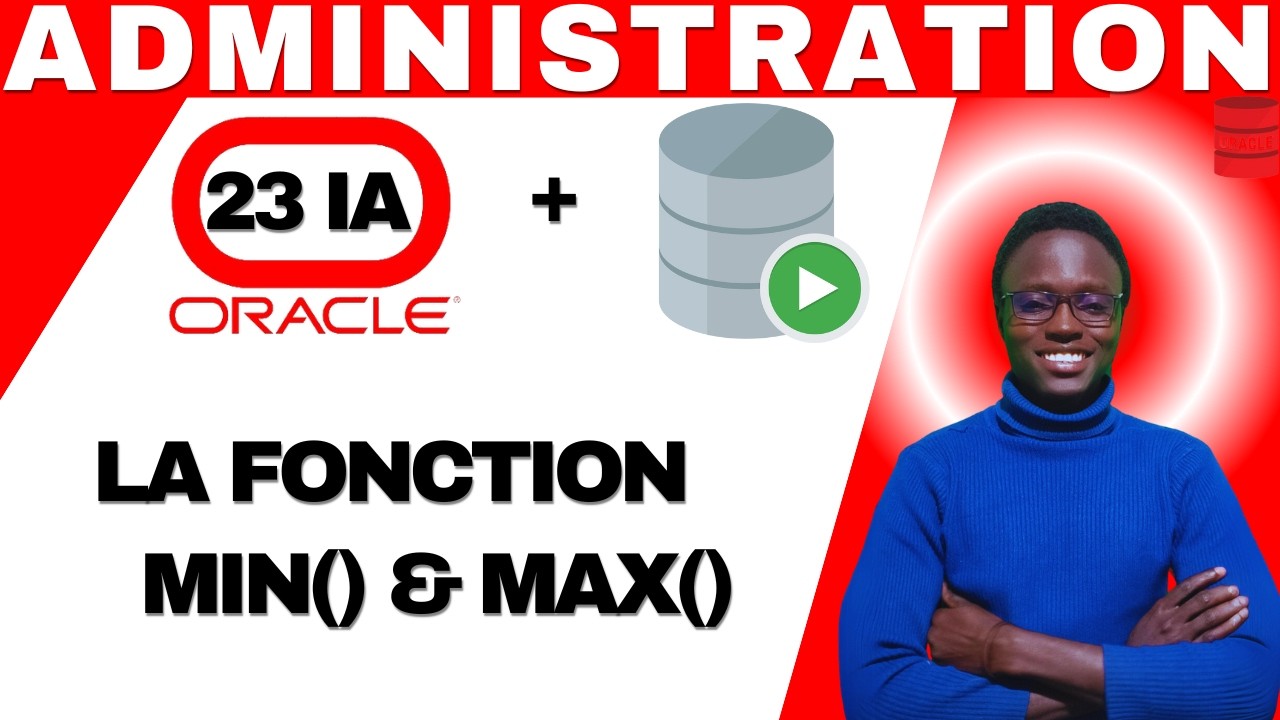 ORACLE 23 IA # 25 : COMMENT UTILISER FONCTION MIN() ET  MAX() SUR ORACLE
