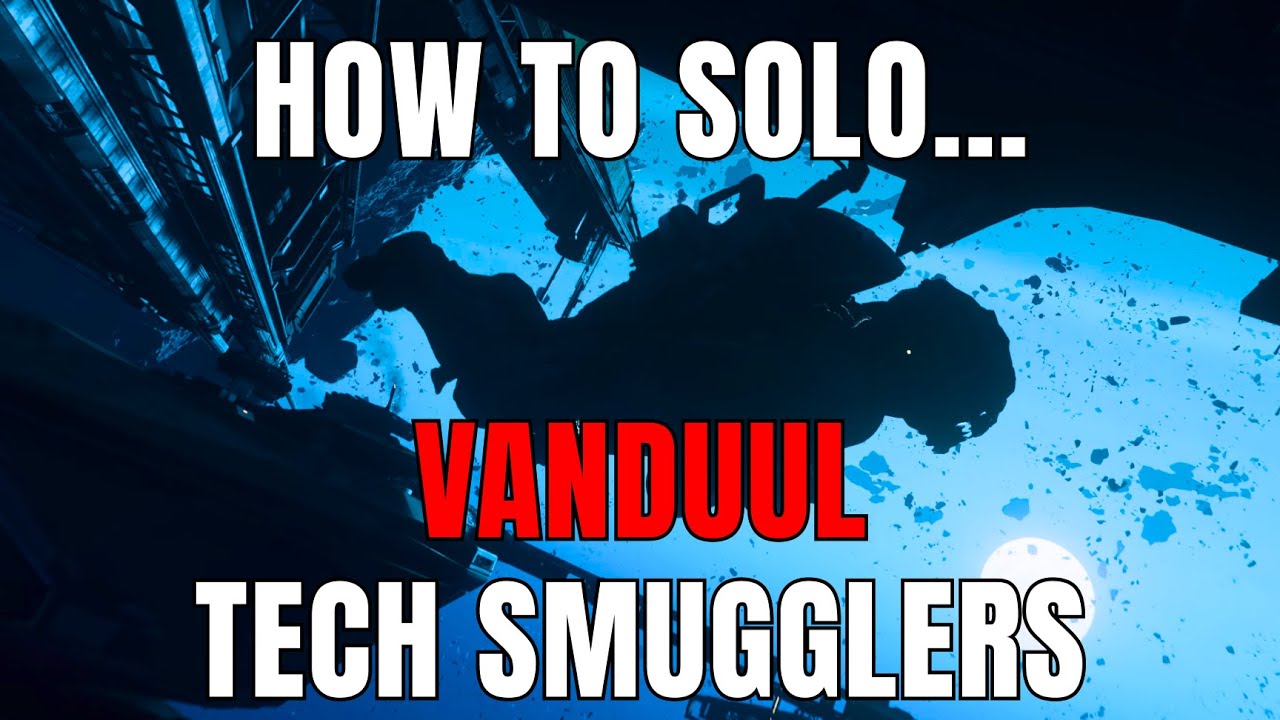 Star Citizen / How to Solo Vanduul Tech Smugglers!