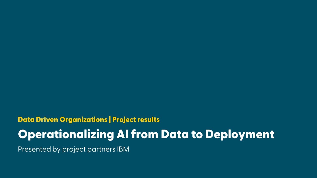 Operationalizing AI from Data to Deployment - IBM
