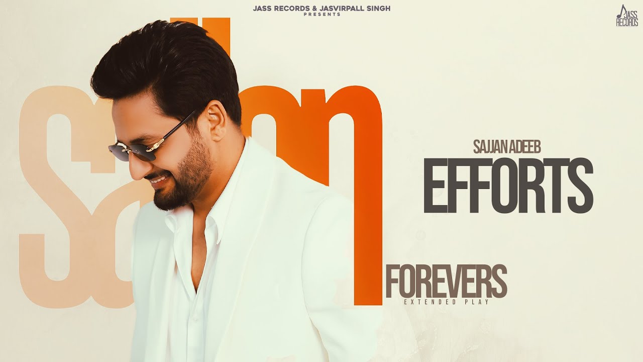 Efforts (Official Audio) Sajjan Adeeb | Balkar l Akash Jandu | New Punjabi Songs 2025 | Jass Records