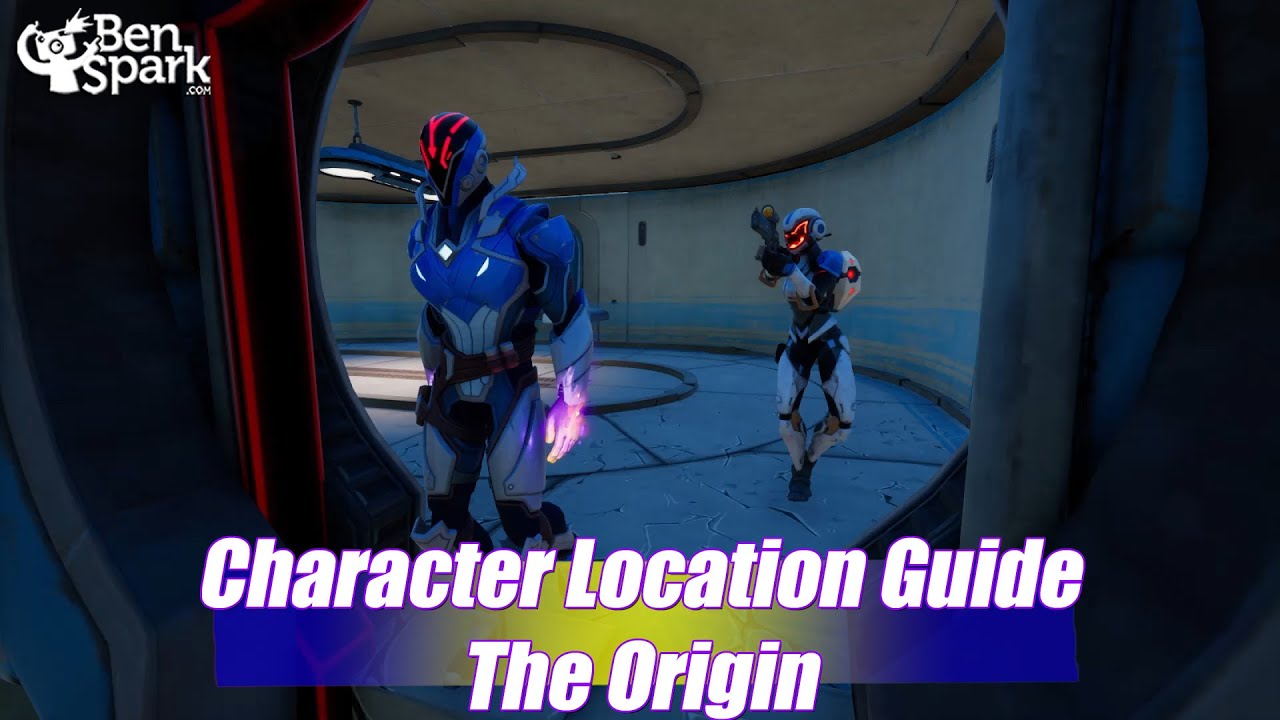 Fortnite Chapter 3 Season 2 - Character Locations and Guide - The Origin