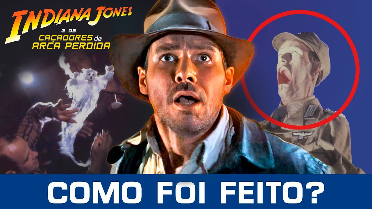 SEGREDOS de BASTIDORES e EFEITOS ESPECIAIS de INDIANA JONES e os Caçadores da Arca Perdida