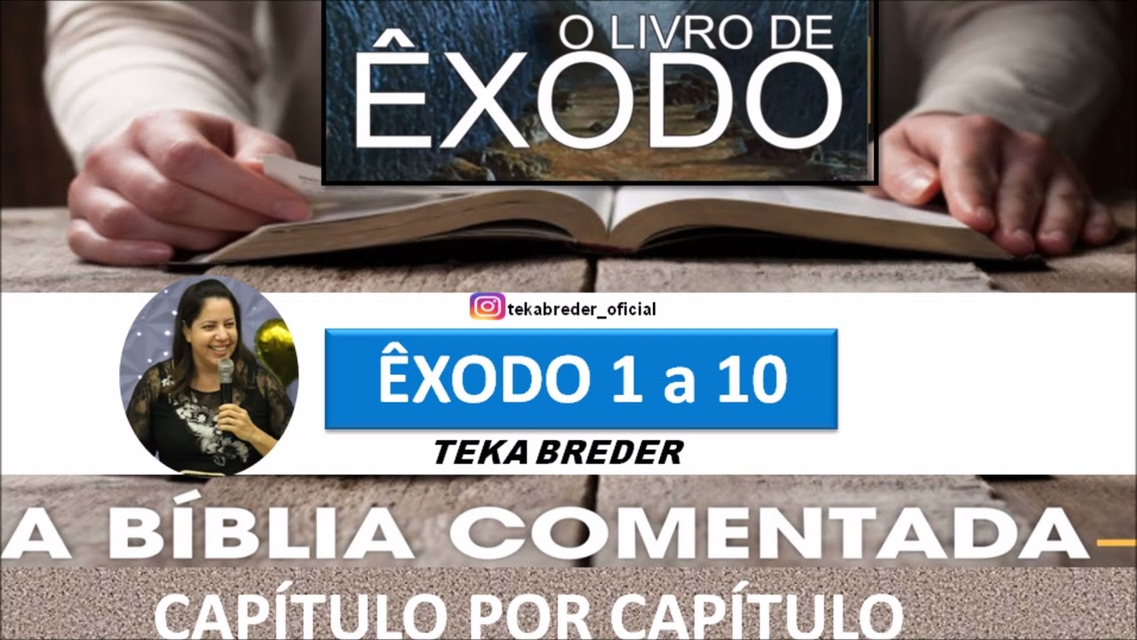 ÊXODO 1 a 10: A BIBLIA COMENTADA CAPÍTULO POR CAPÍTULO. TEKA BREDER