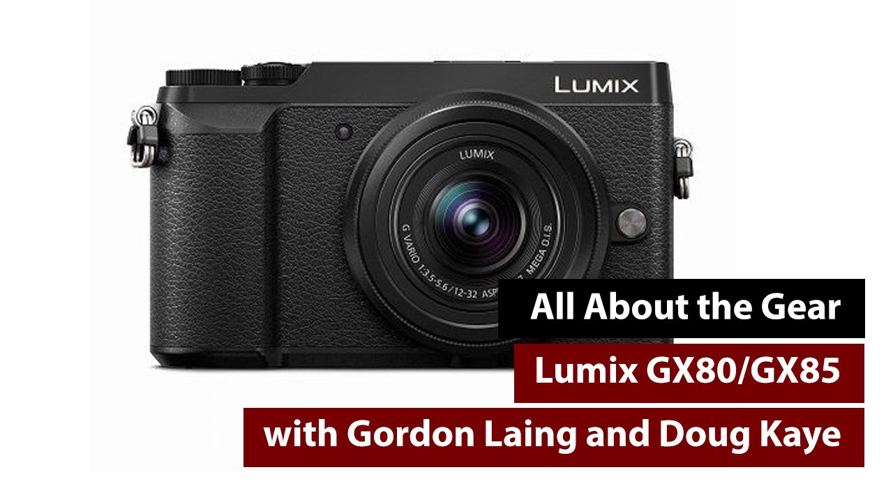 Обзор Panasonic Lumix GX80 GX85 — всё о снаряжении