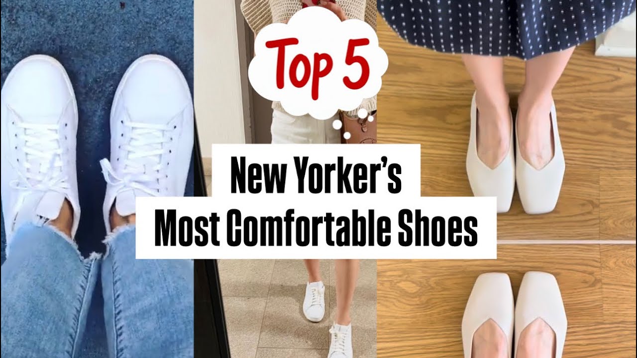 5 Most Comfortable Everyday Shoes | New Yorker&rsquo;s Top Picks! 👍 