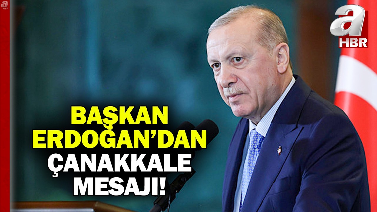 Başkan Erdoğan'dan Çanakkale zaferi mesajı: Millet olma şuurunun dünyaya ilanıdır | A Haber