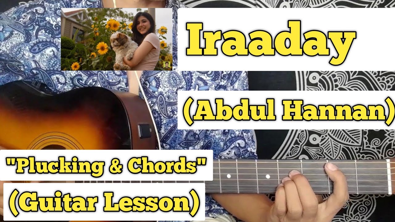 Iraaday - Abdul Hannan | Guitar Lesson | Plucking & Chords | (Strumming)